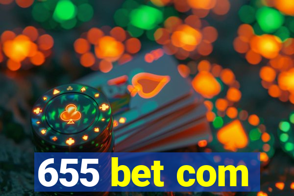 655 bet com